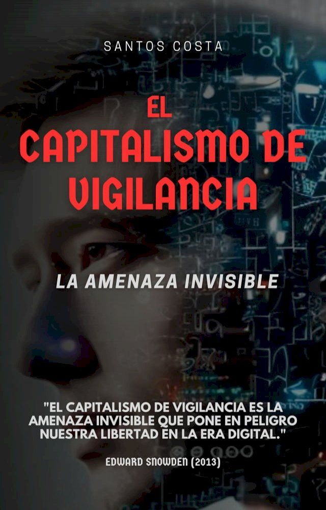  Capitalismo de vigilancia, la amenaza invisible(Kobo/電子書)