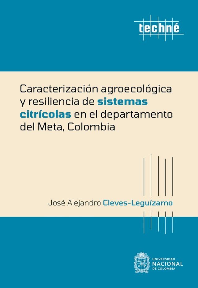  Caracterizaci&oacute;n agroecol&oacute;gica y resiliencia de sistemas citr&iacute;colas en el departamento del Meta, Colombia(Kobo/電子書)