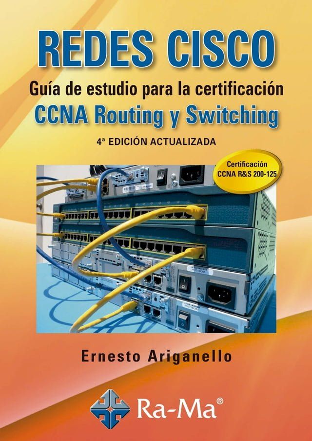  REDES CISCO. Guía de estudio para la certificación CCNA Routing y Switching. 4ª edición actualizada(Kobo/電子書)