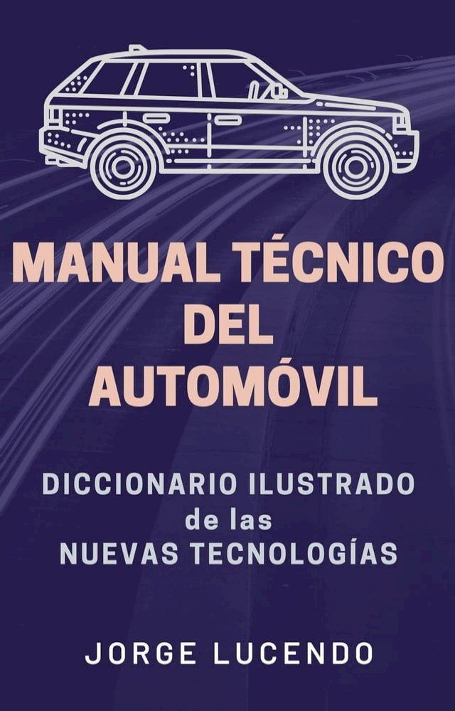  Manual Técnico del Automóvil - Diccionario Ilustrado de las Nuevas Tecnologías(Kobo/電子書)