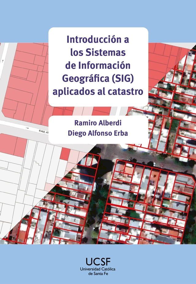  Introducción a los Sistemas de Información Geográfica (SIG) aplicados al catastro(Kobo/電子書)