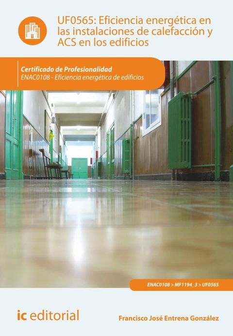 Eficiencia energ&eacute;tica en las instalaciones de calefacci&oacute;n y acs en los edificios. ENAC0108(Kobo/電子書)