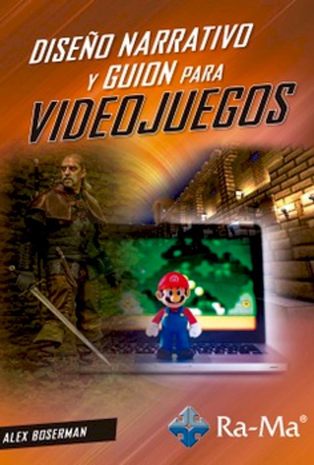  Dise&ntilde;o Narrativo y Guion para Videojuegos(Kobo/電子書)