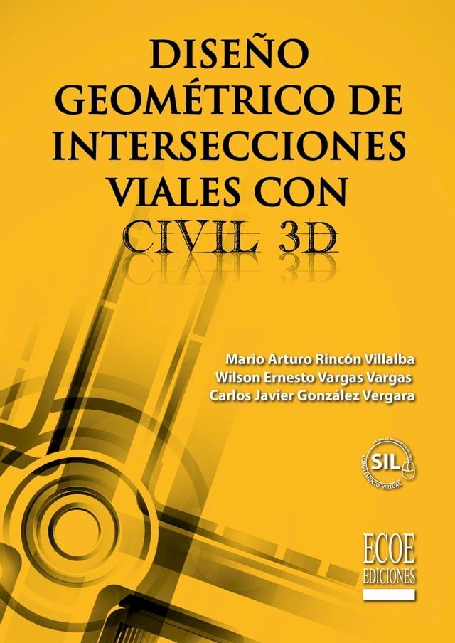  Dise&ntilde;o geom&eacute;trico de intersecciones viales con Civil 3D(Kobo/電子書)