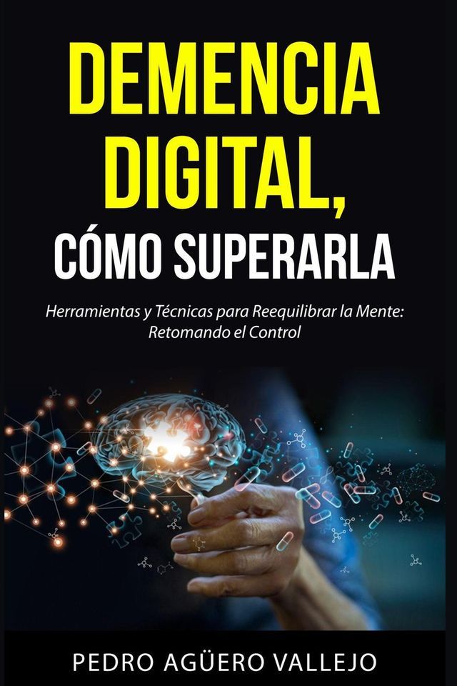  DEMENCIA DIGITAL, C&oacute;mo Superarla(Kobo/電子書)