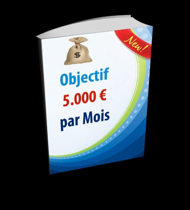  Objectif 5000 euros par mois !(Kobo/電子書)