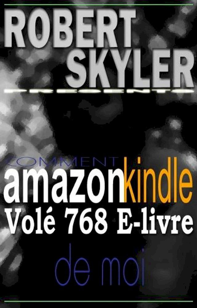  Comment amazon kindle Vol&eacute; 768 E-livre De Moi(Kobo/電子書)