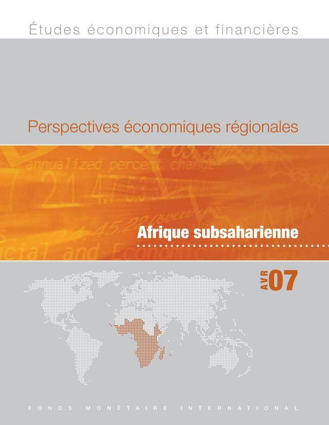  Regional Economic Outlook: Sub-Saharan African (April 2007)(Kobo/電子書)