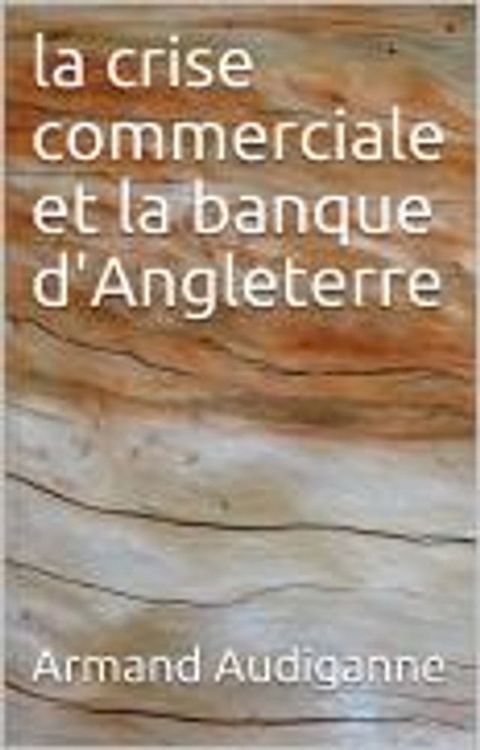 La crise commerciale et la banque d'Angleterre(Kobo/電子書)