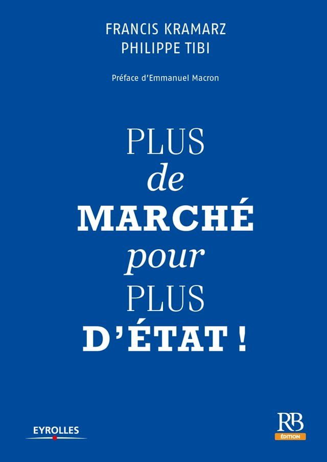  Plus de march&eacute; pour plus d'Etat !(Kobo/電子書)