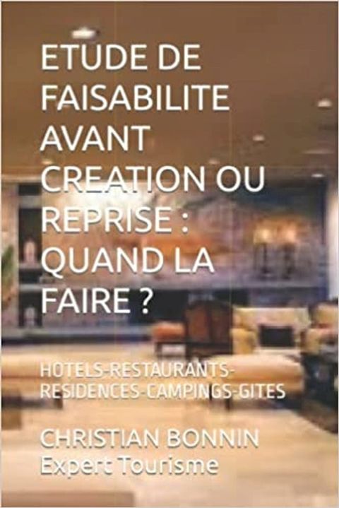 ETUDE DE FAISABILITE AVANT CREATION OU REPRISE: QUAND LA FAIRE ?(Kobo/電子書)