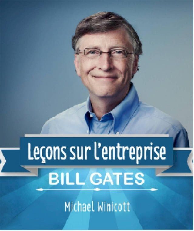  Bill Gates: leçons sur l'entreprise(Kobo/電子書)