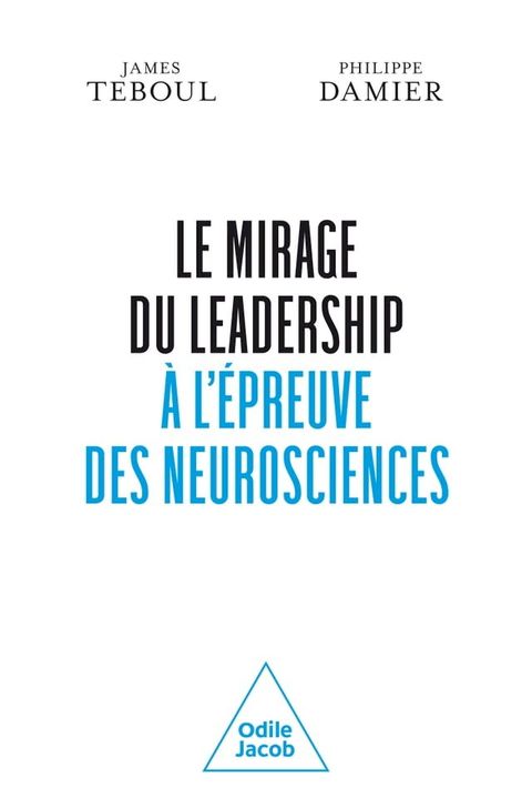 Le Mirage du leadership &agrave; l'&eacute;preuve des neurosciences(Kobo/電子書)