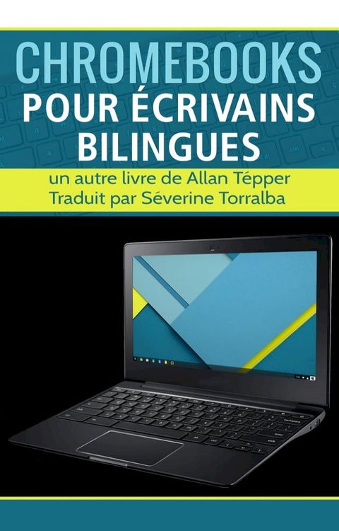 Chromebooks pour écrivains bilingues(Kobo/電子書)