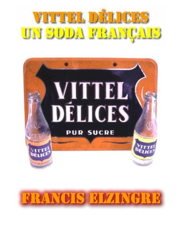  Vittel D&eacute;lices, un soda fran&ccedil;ais(Kobo/電子書)