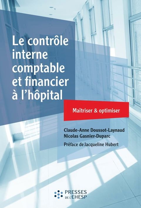 Le contr&ocirc;le interne comptable et financier &agrave; l'h&ocirc;pital(Kobo/電子書)