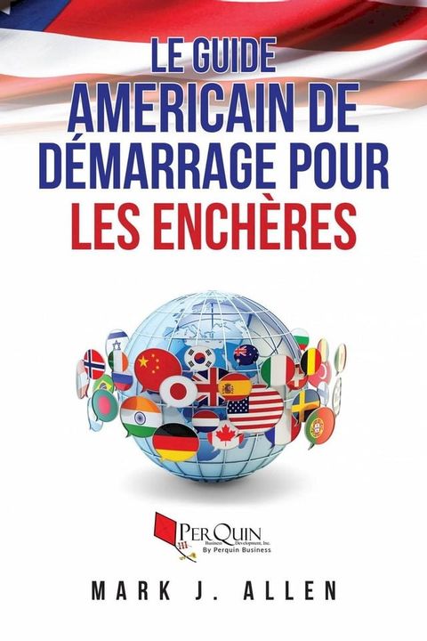 Le Guide Americain de Démarrage pour les Enchères(Kobo/電子書)