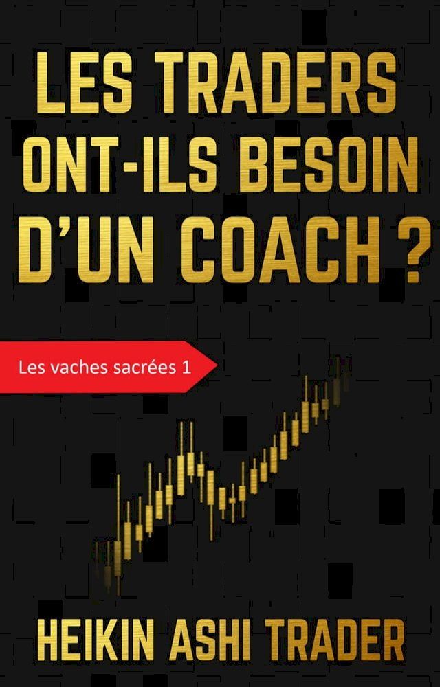  Les traders ont-ils besoin d’un coach&thinsp;?(Kobo/電子書)