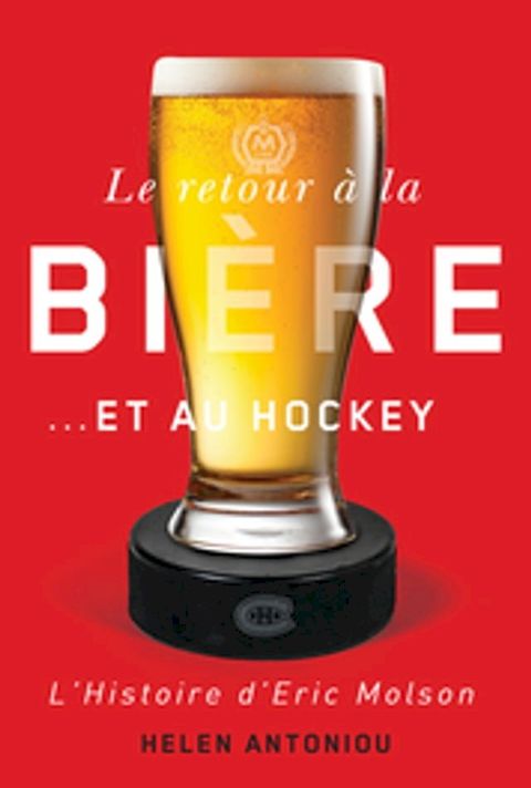 Le retour &agrave; la bi&egrave;re...et au hockey(Kobo/電子書)