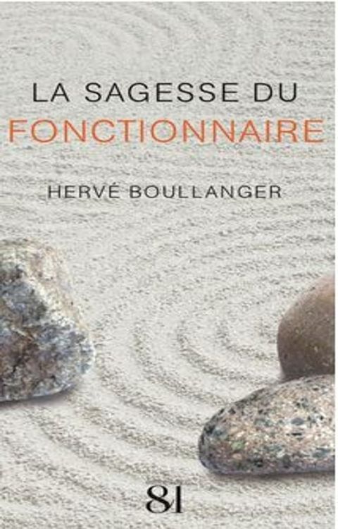 La sagesse du fonctionnaire(Kobo/電子書)