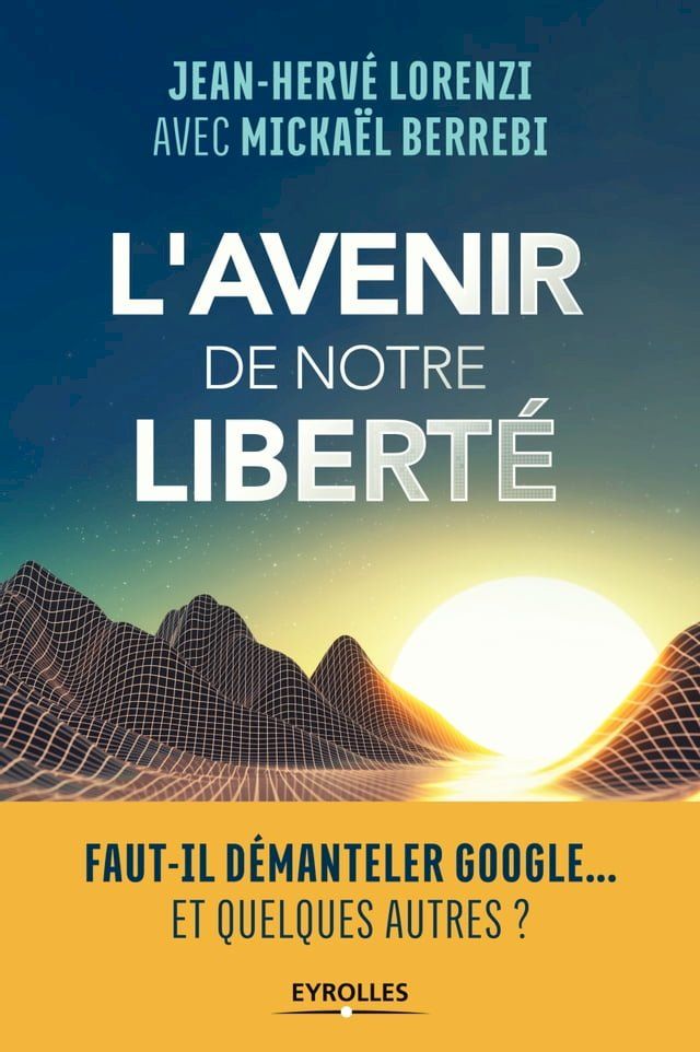  L'avenir de notre libert&eacute;(Kobo/電子書)