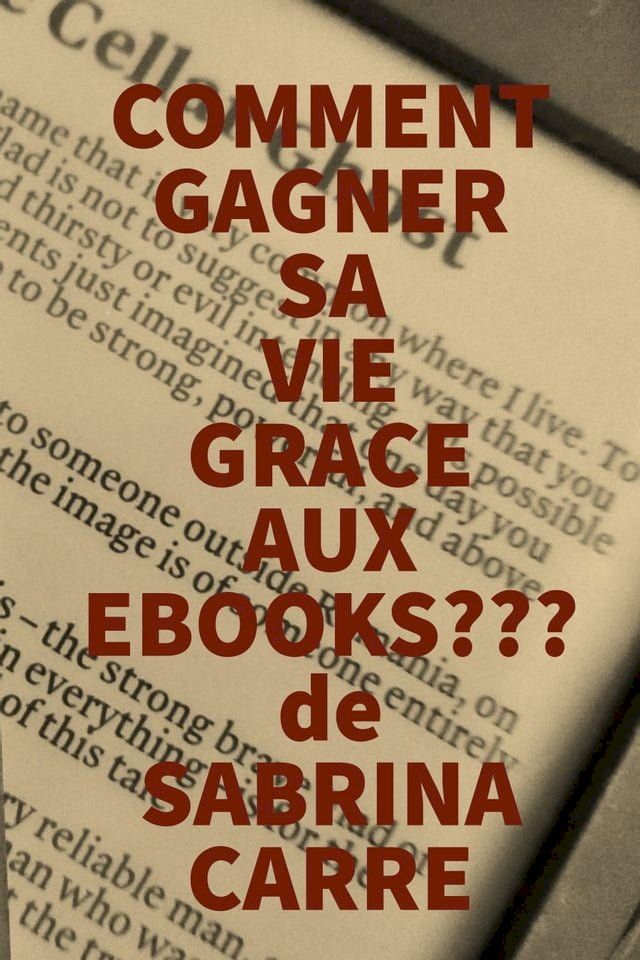  Comment gagner sa vie gr&acirc;ce aux ebooks???(Kobo/電子書)