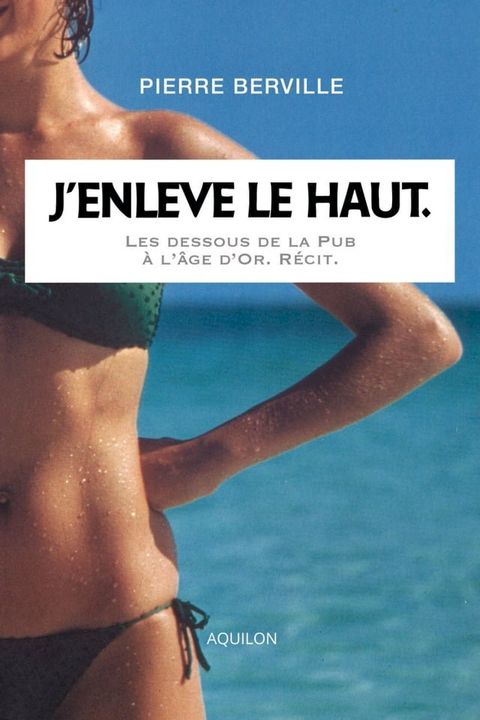 J’enl&egrave;ve le haut.(Kobo/電子書)