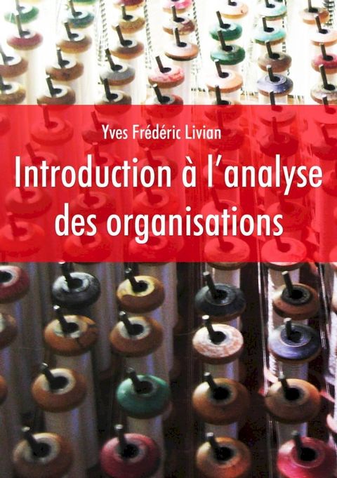 Introduction &agrave; l'analyse des organisations(Kobo/電子書)