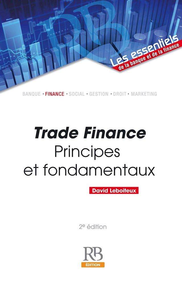  Trade Finance - Principes et fondamentaux - 2e édition(Kobo/電子書)