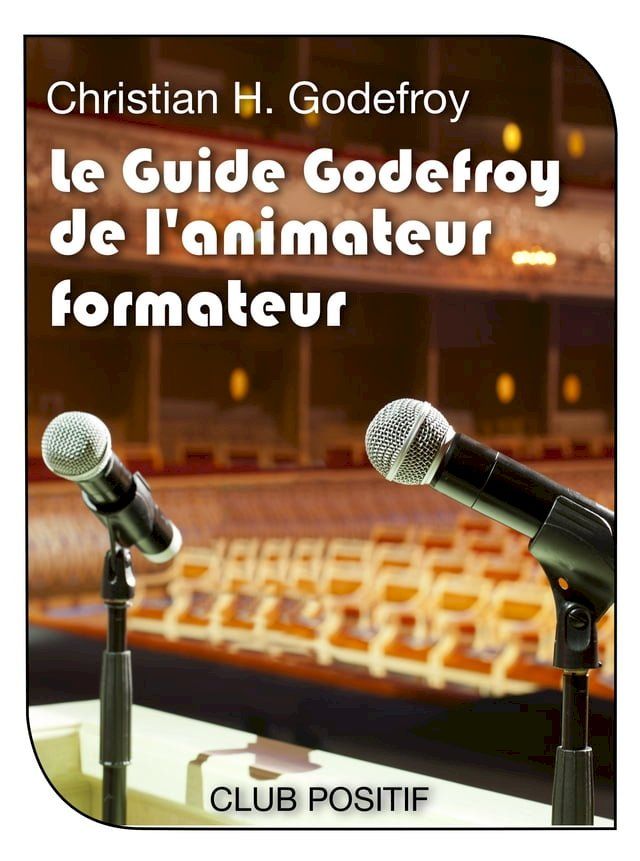  Le Guide Godefroy de l'Animateur Formateur(Kobo/電子書)