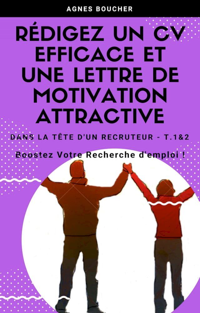  Rédigez un CV efficace et une lettre de motivation attractive(Kobo/電子書)