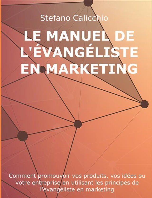  Le manuel de l'&eacute;vang&eacute;liste en marketing(Kobo/電子書)