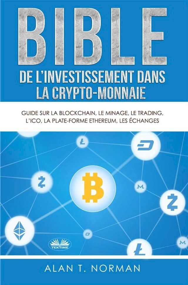  Bible De L'Investissement Dans La Crypto-Monnaie(Kobo/電子書)