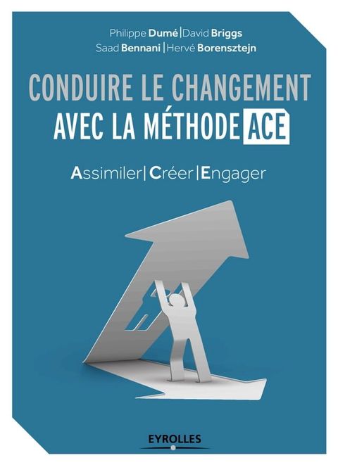 Conduire le changement avec la m&eacute;thode ACE(Kobo/電子書)