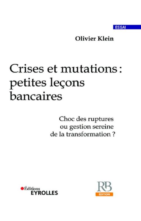 Crises et mutations : petites leçons bancaires(Kobo/電子書)