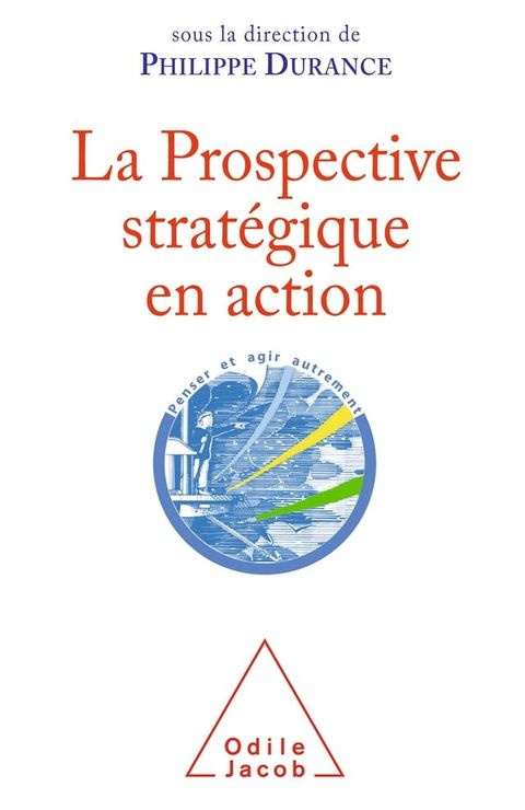 La Prospective strat&eacute;gique en action(Kobo/電子書)