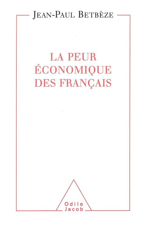 La Peur &eacute;conomique des Fran&ccedil;ais(Kobo/電子書)