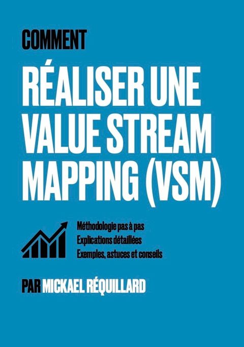 Comment r&eacute;aliser une value stream mapping (VSM)(Kobo/電子書)