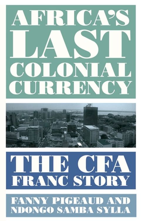 Africa's Last Colonial Currency(Kobo/電子書)