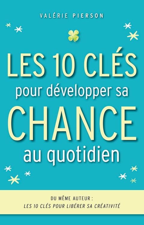 CHANCE: Les 10 cl&eacute;s pour d&eacute;velopper sa chance au quotidien(Kobo/電子書)