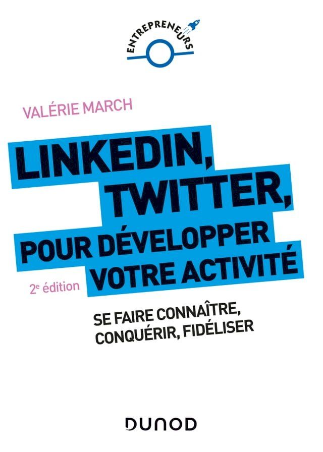  LinkedIn, Twitter pour développer votre activité - 2e éd.(Kobo/電子書)