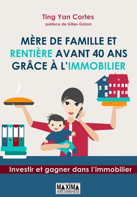 Mère de famille et rentière avant 40 ans grâce à l'immobilier(Kobo/電子書)