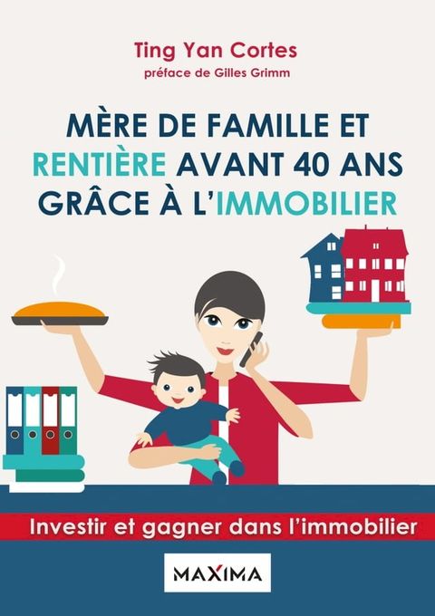 Mère de famille et rentière avant 40 ans grâce à l'immobilier(Kobo/電子書)