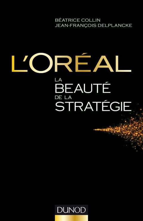 L'Oréal, La beauté de la stratégie(Kobo/電子書)