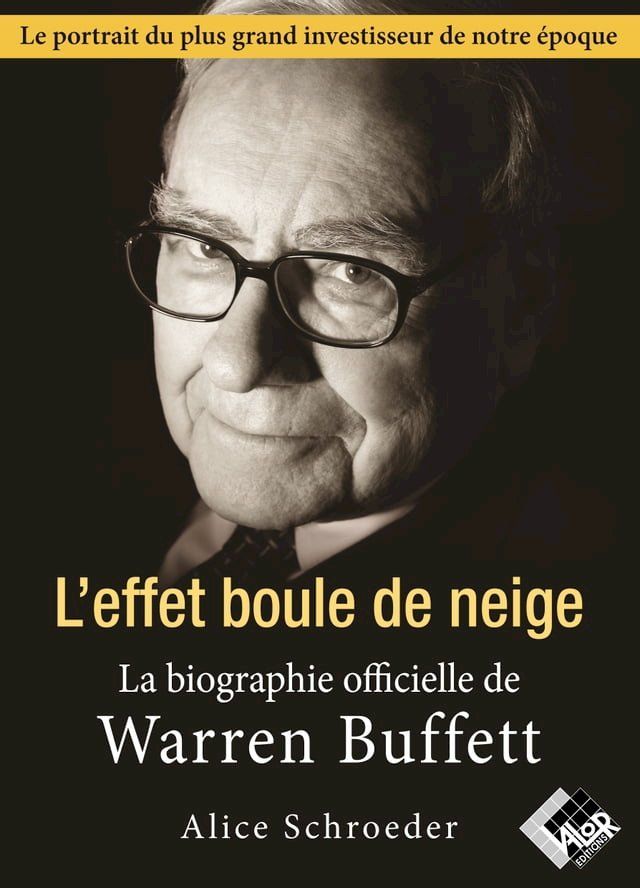  Warren Buffett. L'effet boule de neige - La biographie officielle(Kobo/電子書)