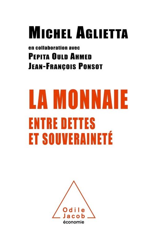 La Monnaie entre dettes et souverainet&eacute;(Kobo/電子書)