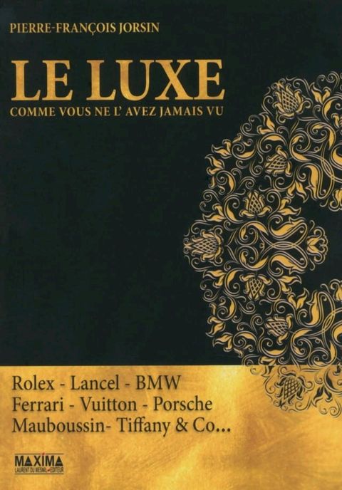 Le luxe comme vous ne l'avez jamais vu(Kobo/電子書)