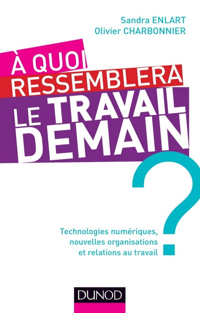  A quoi ressemblera le travail demain ?(Kobo/電子書)