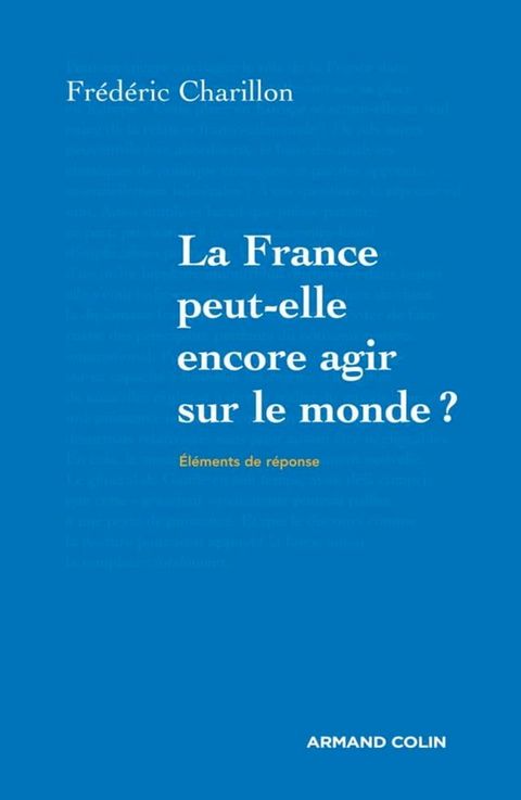 La France peut-elle encore agir sur le monde?(Kobo/電子書)