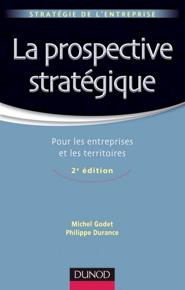  La prospective stratégique - 2e éd.(Kobo/電子書)